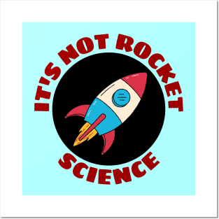 It's Not Rocket Science | Rocket Pun Posters and Art